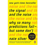 Book Cover for The Signal and the Noise: Why So Many Predictions Fail-But Some Don't