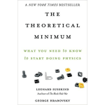 Book Cover for The Theoretical Minimum: What You Need to Know to Start Doing Physics
