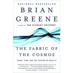 Book Cover for The Fabric of the Cosmos: Space, Time, and the Texture of Reality