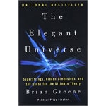 Book Cover for The Elegant Universe: Superstrings, Hidden Dimensions, and the Quest for the Ultimate Theory