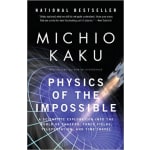 Book Cover for Physics of the Impossible: A Scientific Exploration of the World of Phasers, Force Fields, Teleportation and Time Travel