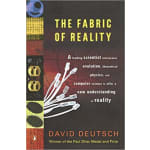 Book Cover for The Fabric of Reality: The Science of Parallel Universes—and Its Implications
