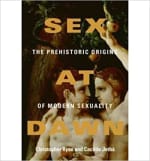 Book Cover for Sex at Dawn: The Prehistoric Origins of Modern Sexuality