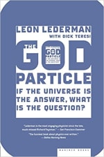 Book Cover for The God Particle: If the Universe Is the Answer, What Is the Question?