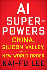 Book Cover for AI Superpowers: China, Silicon Valley, and the New World Order