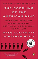 Book Cover for The Coddling of the American Mind: How Good Intentions and Bad Ideas Are Setting Up a Generation for Failure