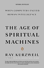 Book Cover for The Age of Spiritual Machines: When Computers Exceed Human Intelligence