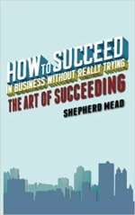 Book Cover for How to Succeed in Business Without Really Trying