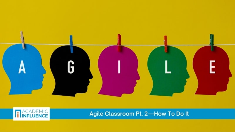 The Agile Classroom, Pt. 2—How To Do It