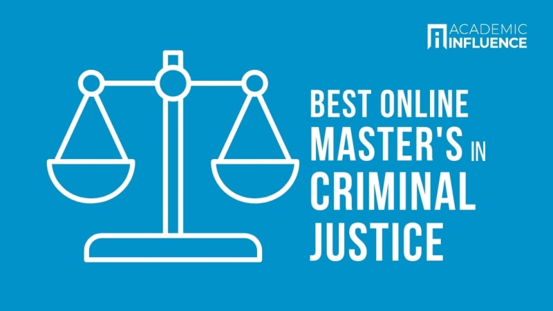 Best Online Master's in Criminal Justice | Academic Influence