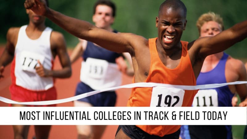 The Most Influential Colleges in Track & Field Today