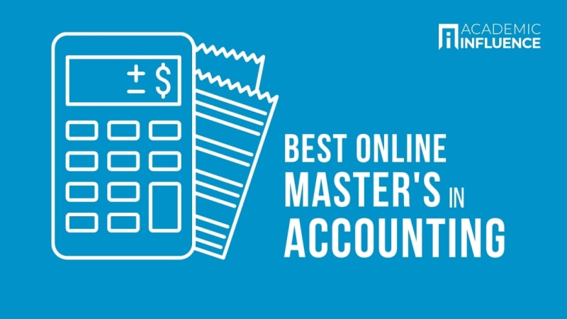 Best Online Master's Degrees in Accounting | Academic Influence