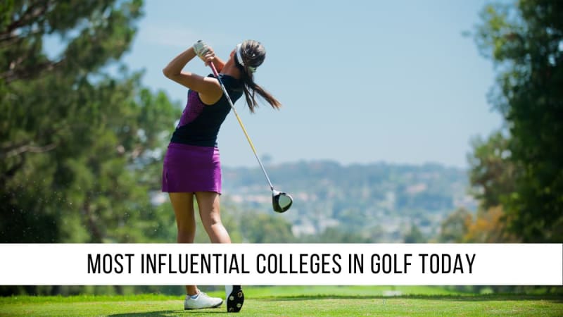 Most Influential Colleges in Golf Today