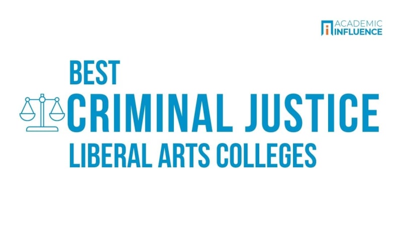 Best Liberal Arts Colleges for Criminal Justice Degrees