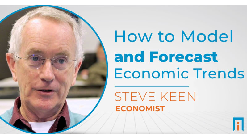 How to model and forecast economic trends | Interview with Dr. Steve Keen