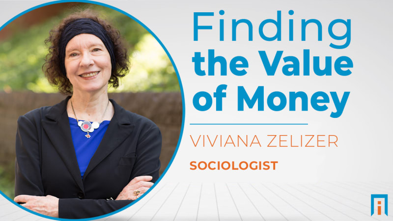 Finding the Value of Money | Interview with Dr. Viviana Zelizer