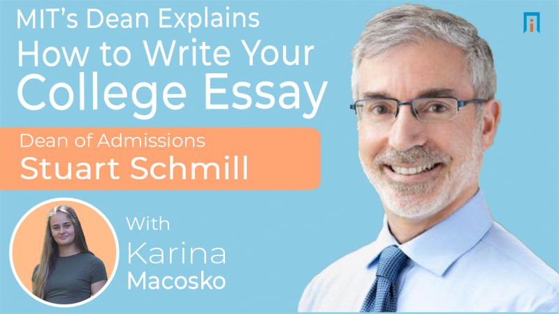 MIT’s Dean explains how to write your college essay | Interview with Stuart Schmill