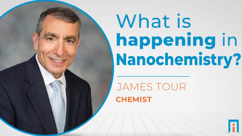 What is Happening in Nanochemistry? | Interview with Dr. James Tour ...