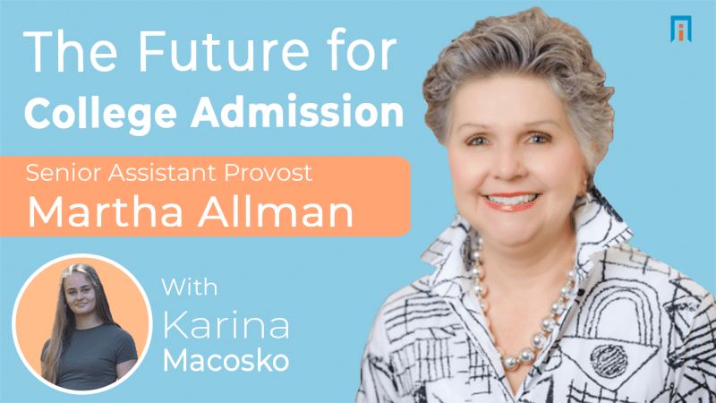 The Future for College Admissions | Interview with Martha Allman