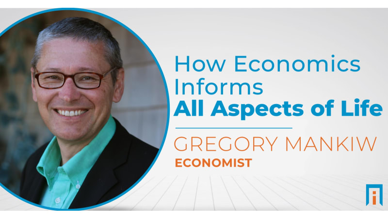 How economics informs all aspects of life | Interview with Dr. Gregory Mankiw