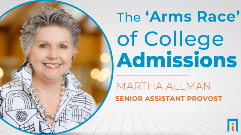 The ‘Arms Race’ of College Admissions | Interview with Martha Allman