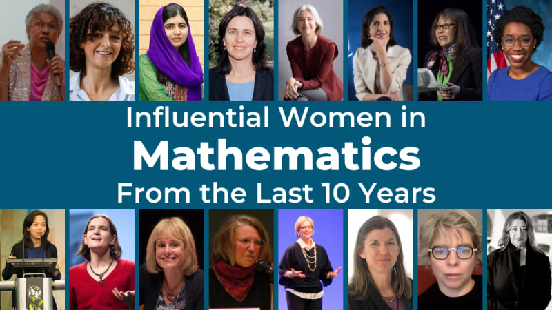 Influential Women in Mathematics From the Last 10 Years