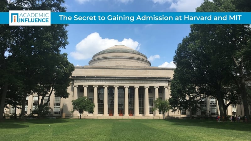 The Secret to Gaining Admission at Harvard and MIT