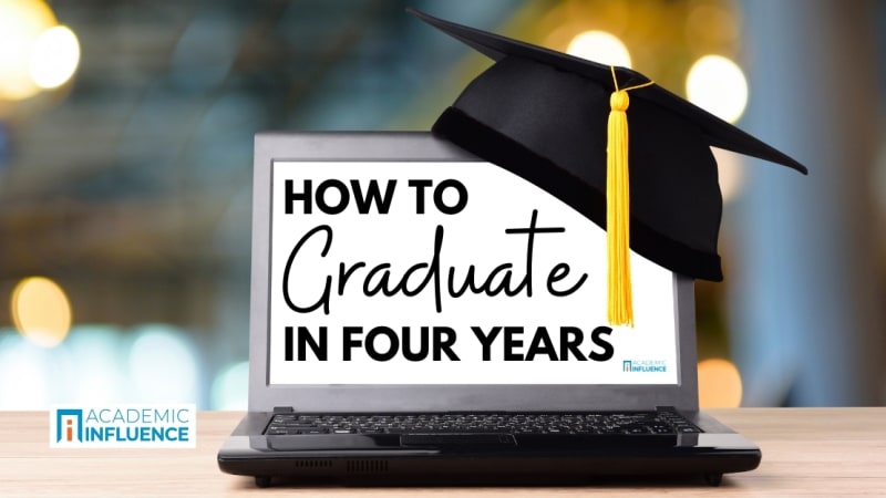 How To Graduate in Four Years