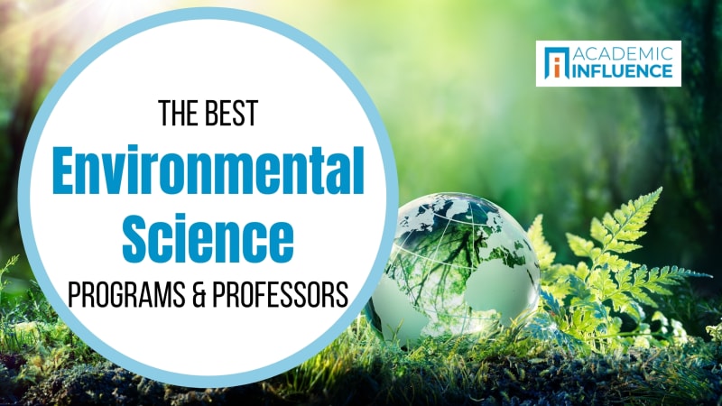 The Best Environmental Science Programs and Professors