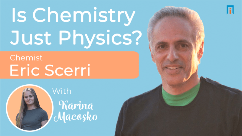 Is chemistry just physics? | Interview with Dr. Eric Scerri