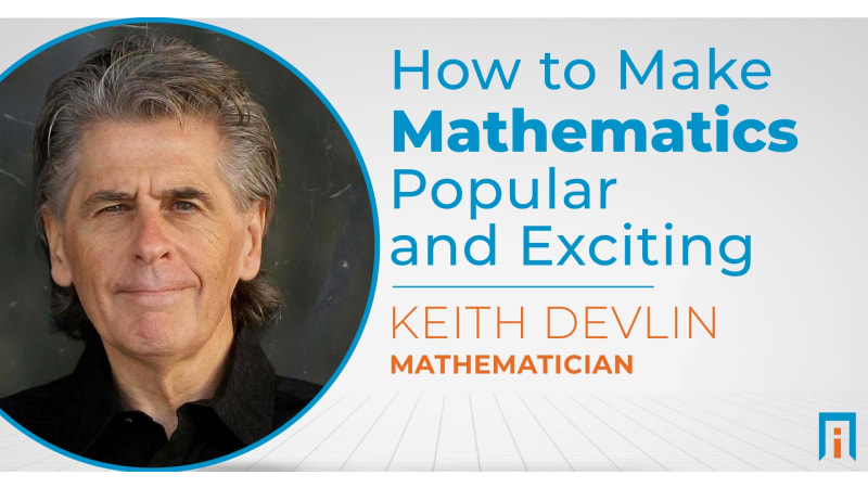 How to make mathematics popular and exciting | Interview with Dr. Keith Devlin