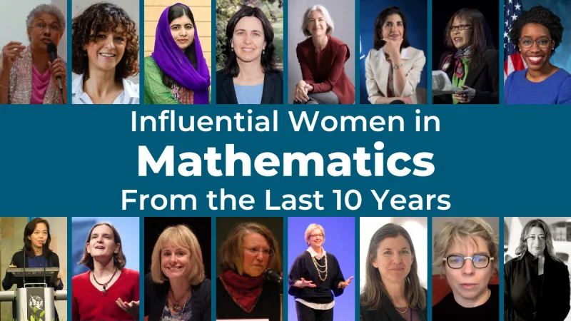 Influential Women in Mathematics From the Last 10 Years