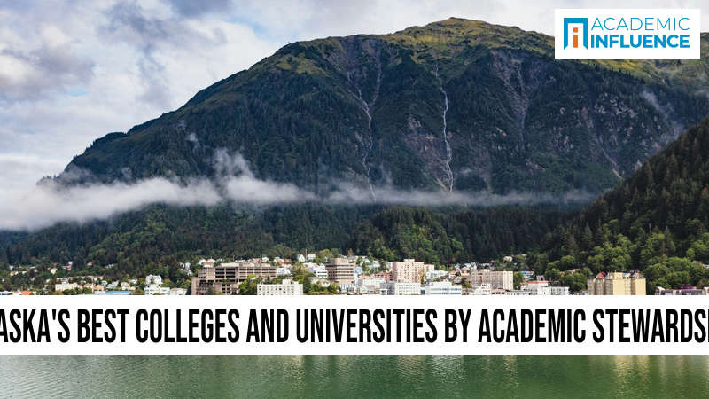 Alaska’s Best Colleges and Universities by Academic Stewardship