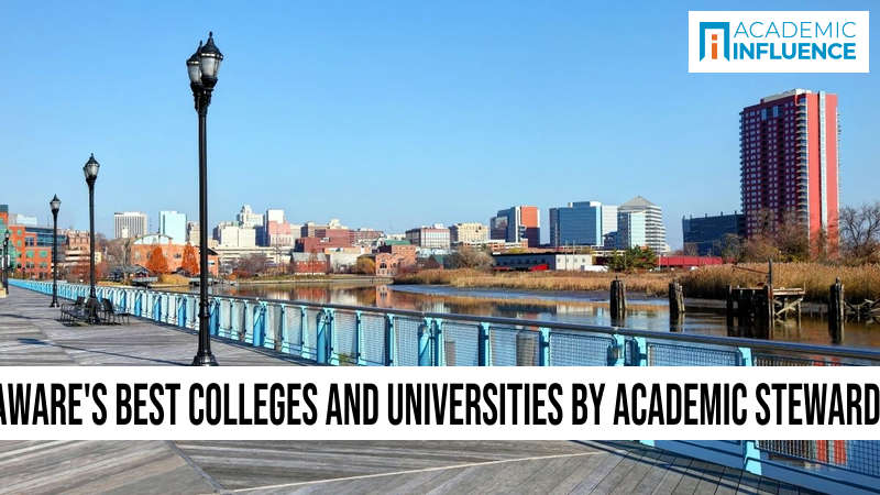 Delaware’s Best Colleges and Universities by Academic Stewardship