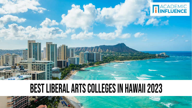 Best Liberal Arts Colleges in Hawaii 2023