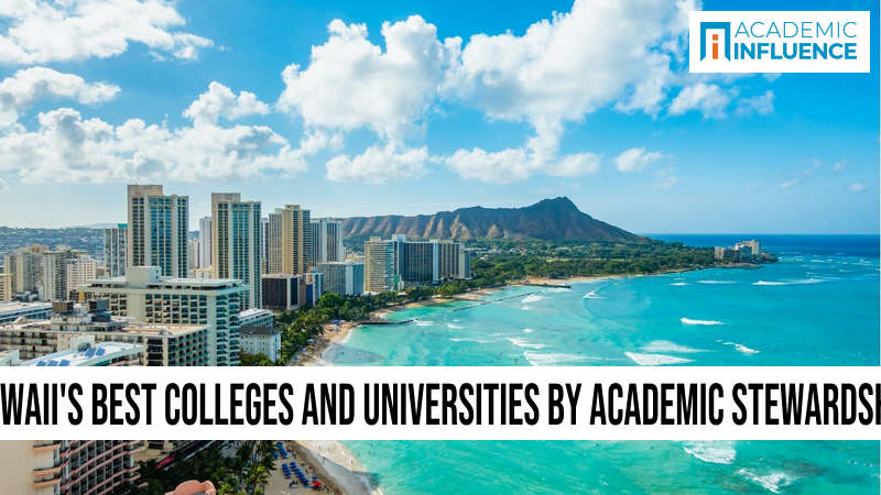 Hawaii’s Best Colleges and Universities by Academic Stewardship