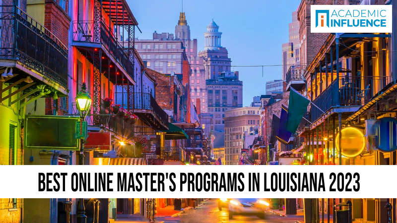 Best Online Master’s Programs in Louisiana 2023