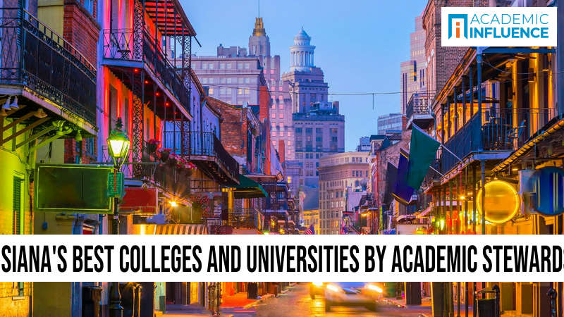 Louisiana’s Best Colleges and Universities by Academic Stewardship