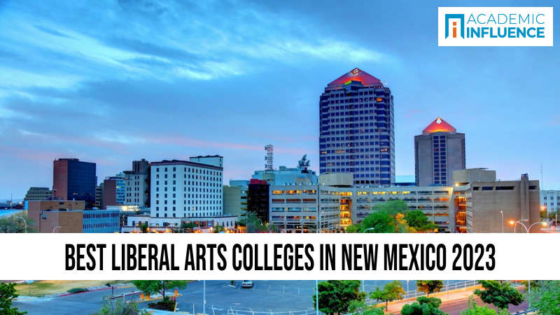 Best Liberal Arts Colleges in New Mexico 2023