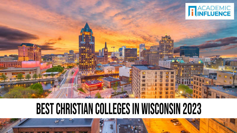 Best Christian Colleges in Wisconsin 2023