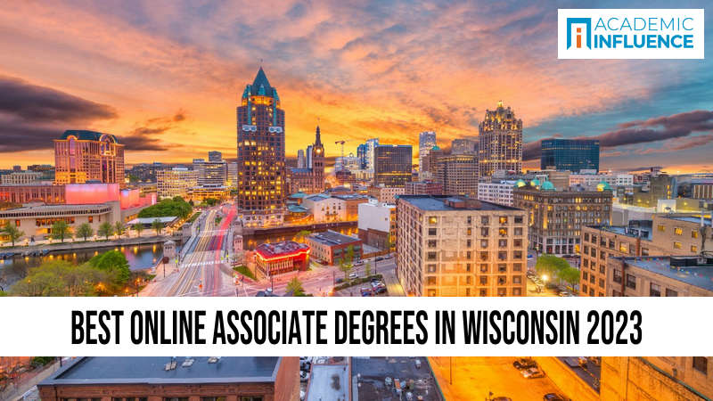Best Online Associate Degrees in Wisconsin 2023